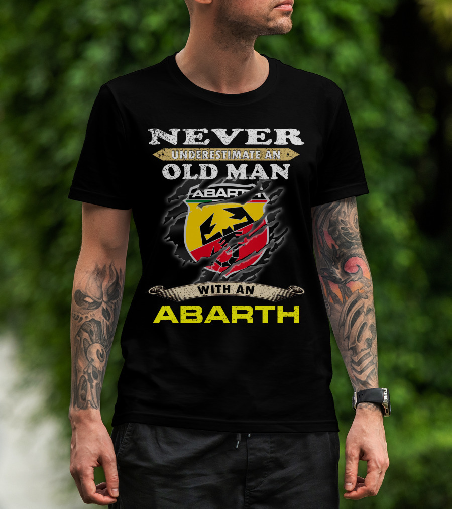 Never Underestimate An Old Man With An Abarth Abarth T-Shirt