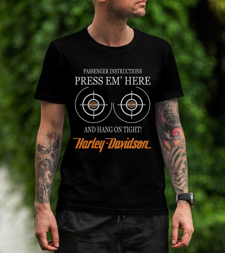 Passenger Instructions Press Em' Here And Hang On Tight Harley Davidson T-Shirt