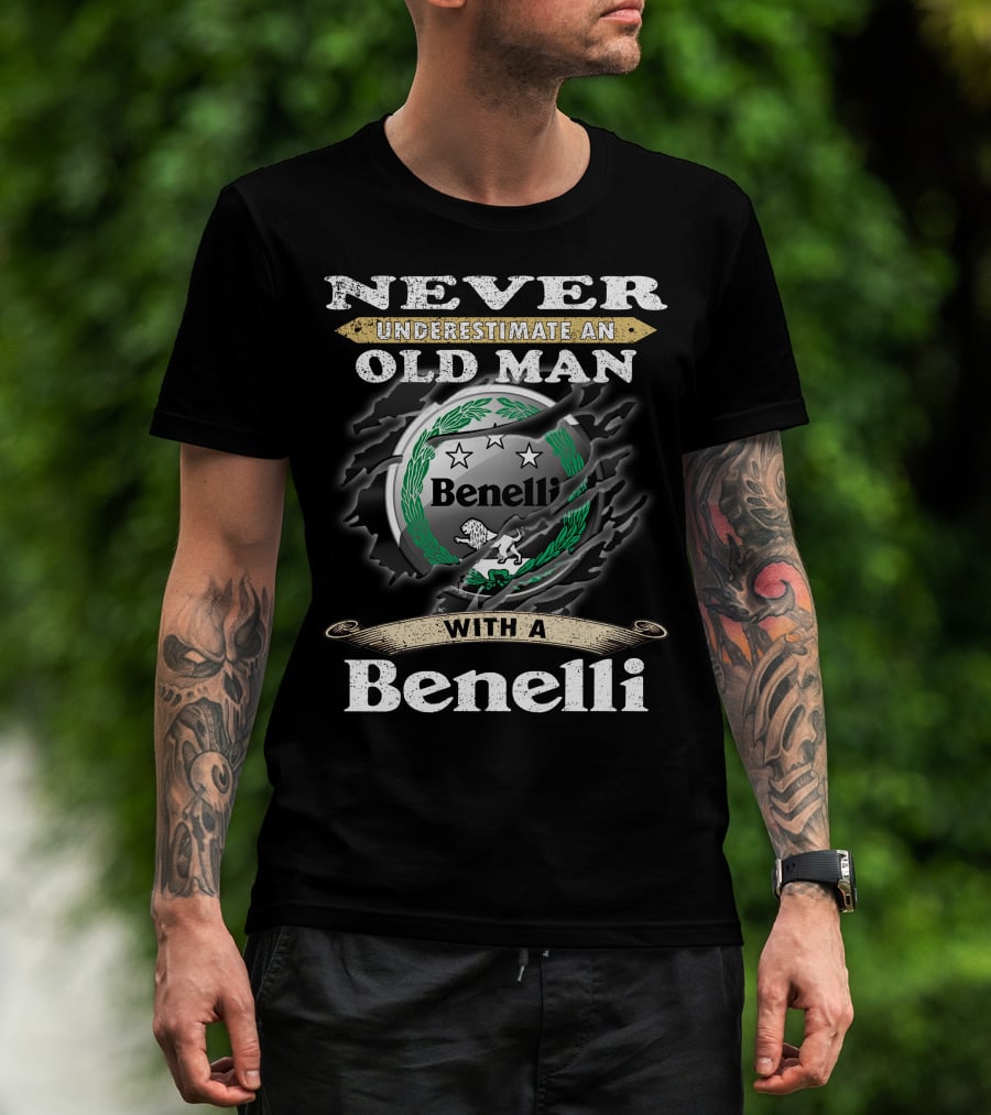 Never Underestimate An Old Man With A Benelli T-Shirt