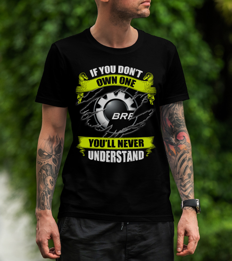 If You Don't Own One You'll Never Understand Brp Skidoo T-Shirt