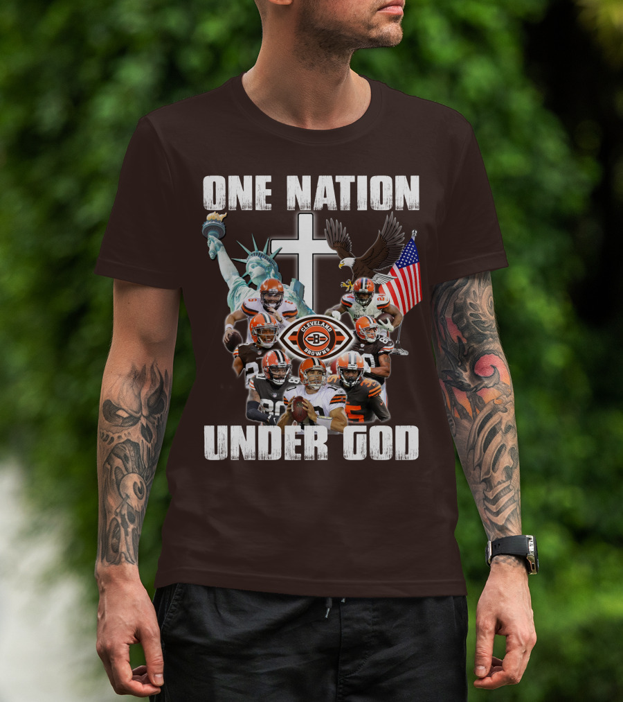 Cleveland Browns One Nation Under God Players Statue Of Liberty Eagle Flag Cross T-Shirt