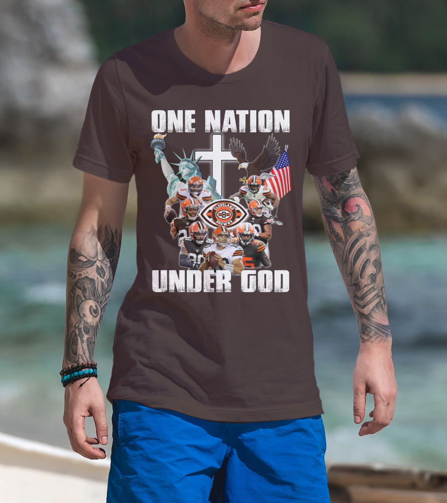 Cleveland Browns One Nation Under God Players Statue Of Liberty Eagle Flag Cross T-Shirt