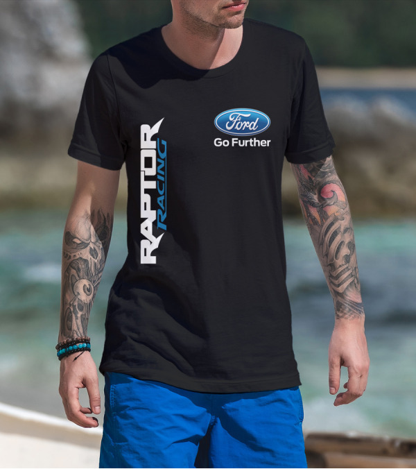 Ford Raptor Racing Go Further T-Shirt