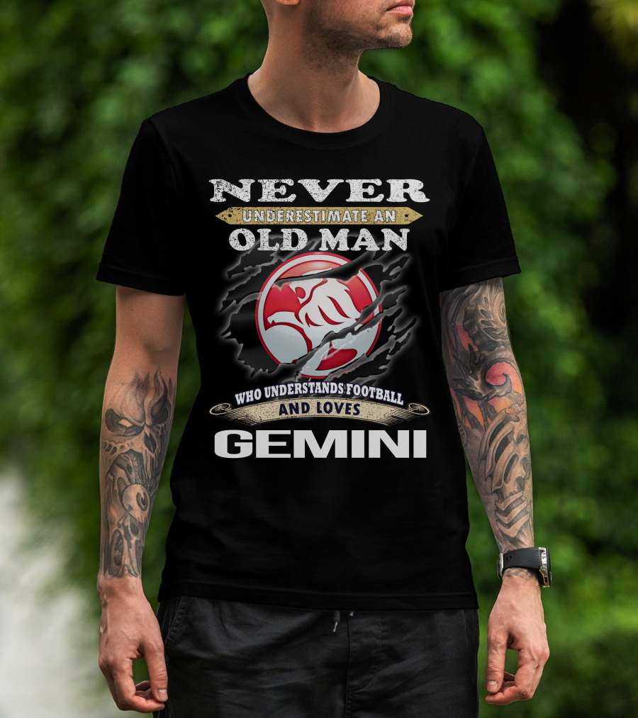 Never Underestimate An Old Man Who Understands Football And Loves Gemini T-Shirt