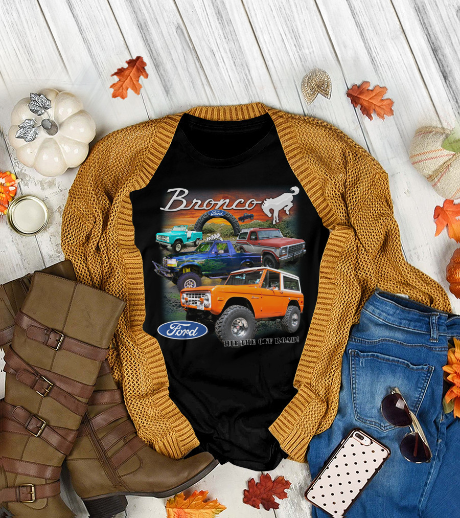 Bronco Ford Hit the Off Road T-Shirt