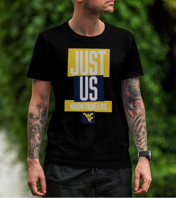 Just Us Mountaineers WVU T-Shirt