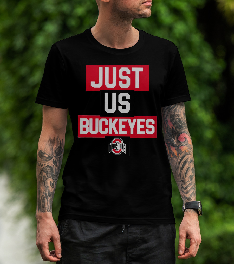 JUST US BUCKEYES OHIO STATE T-Shirt