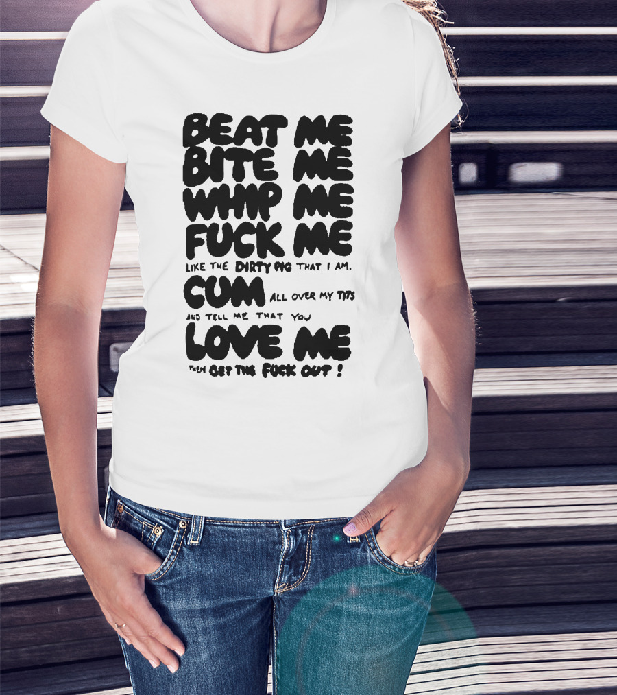 Beat Bite Whip Explicit Text With NSFW Themes T-Shirt