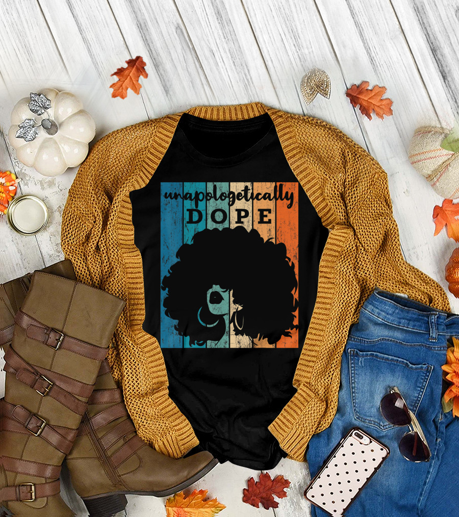 Unapologetically Dope Black Afro T-Shirt