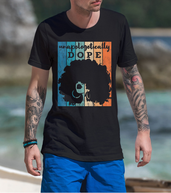 Unapologetically Dope Black Afro T-Shirt