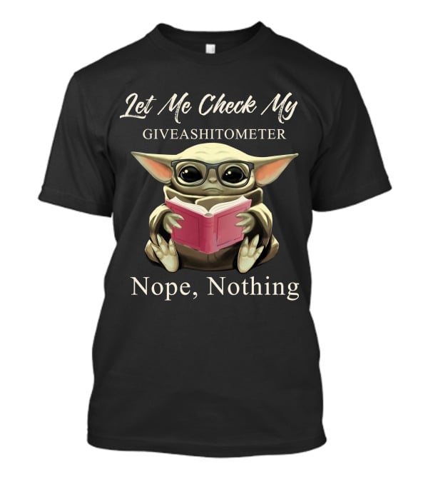 Let Me Check My Giveashitometer Nope Nothing T-Shirt