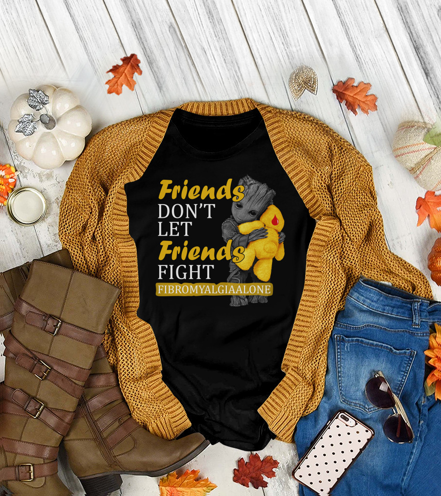 Friends Don't Let Friends Fight Fibromyalgia Alone T-Shirt