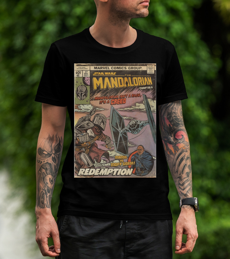Star Wars The Mandalorian Chapter 8 Redemption Marvel Comics Group Mandalorian Isn't A Race It's A Creed Mando Vs Moff Gideon T-Shirt
