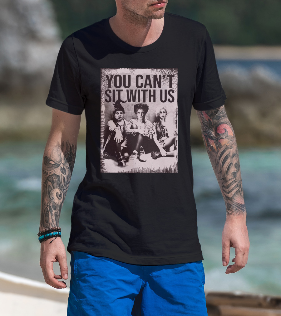 You Can't Sit With US Hocus Pocus Premium Zn586 T-Shirt