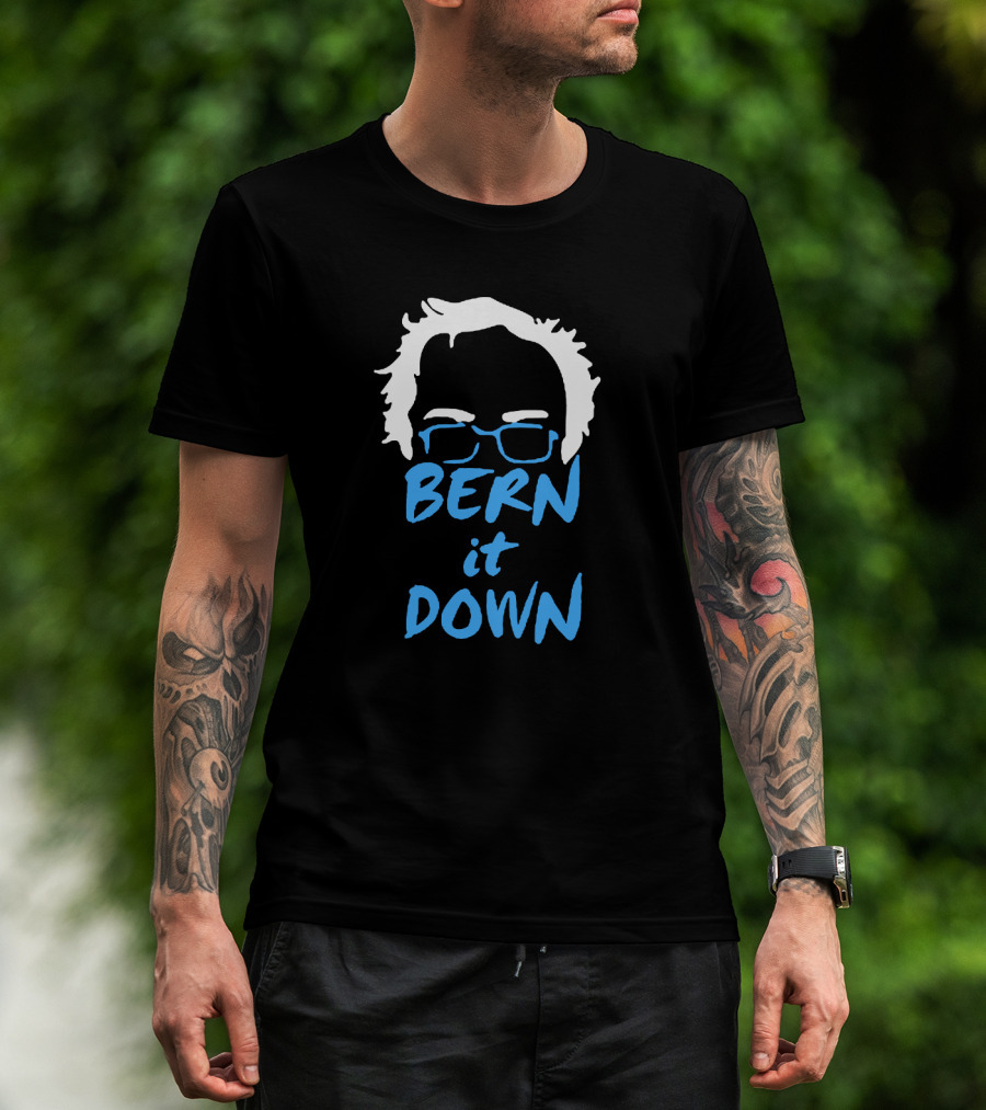 Bern It Down Bernie Sanders Graphic With Iconic Hairstyle And Glasses T-Shirt