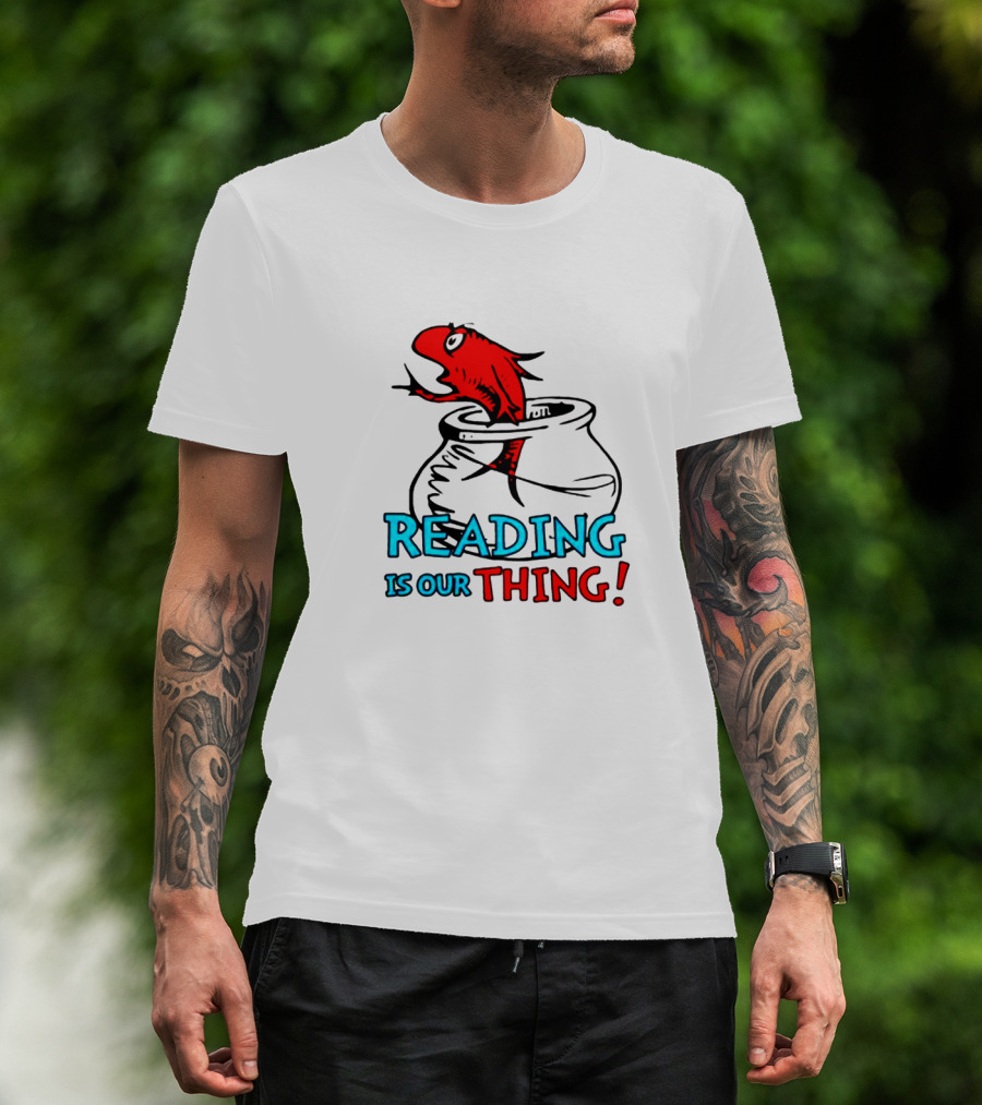 Dr Seuss Reading Is Our Thing Red Fish Pot T-Shirt