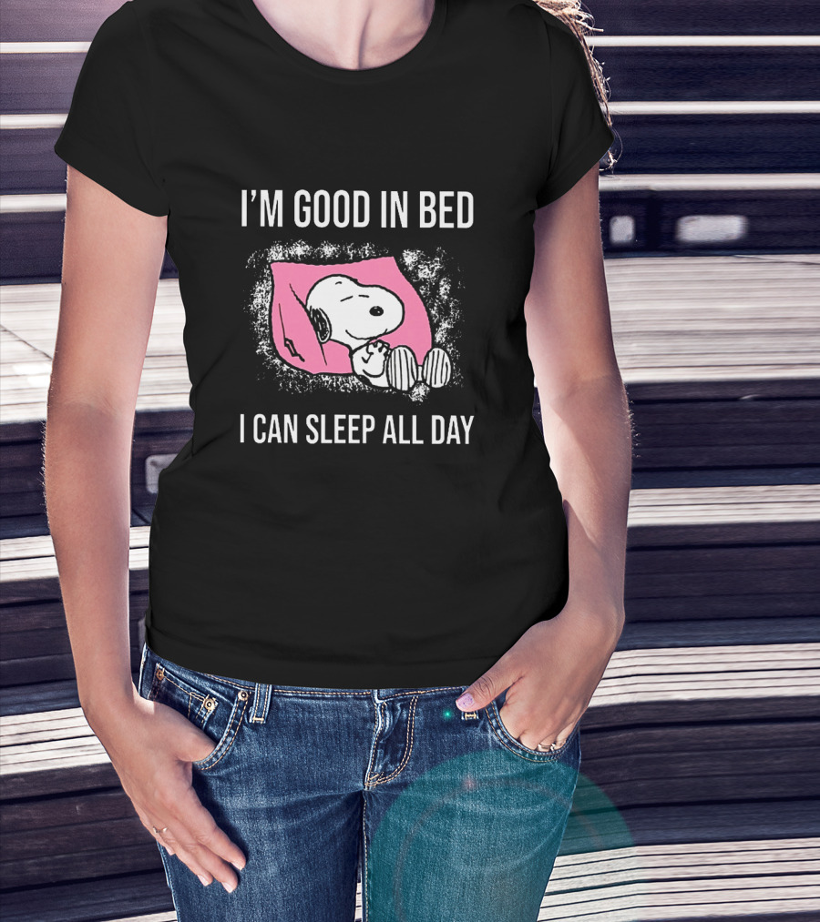 Snoopy I'm Good In Bed I Can Sleep All Day Peanuts Comic Character Nostalgic Humor T-Shirt