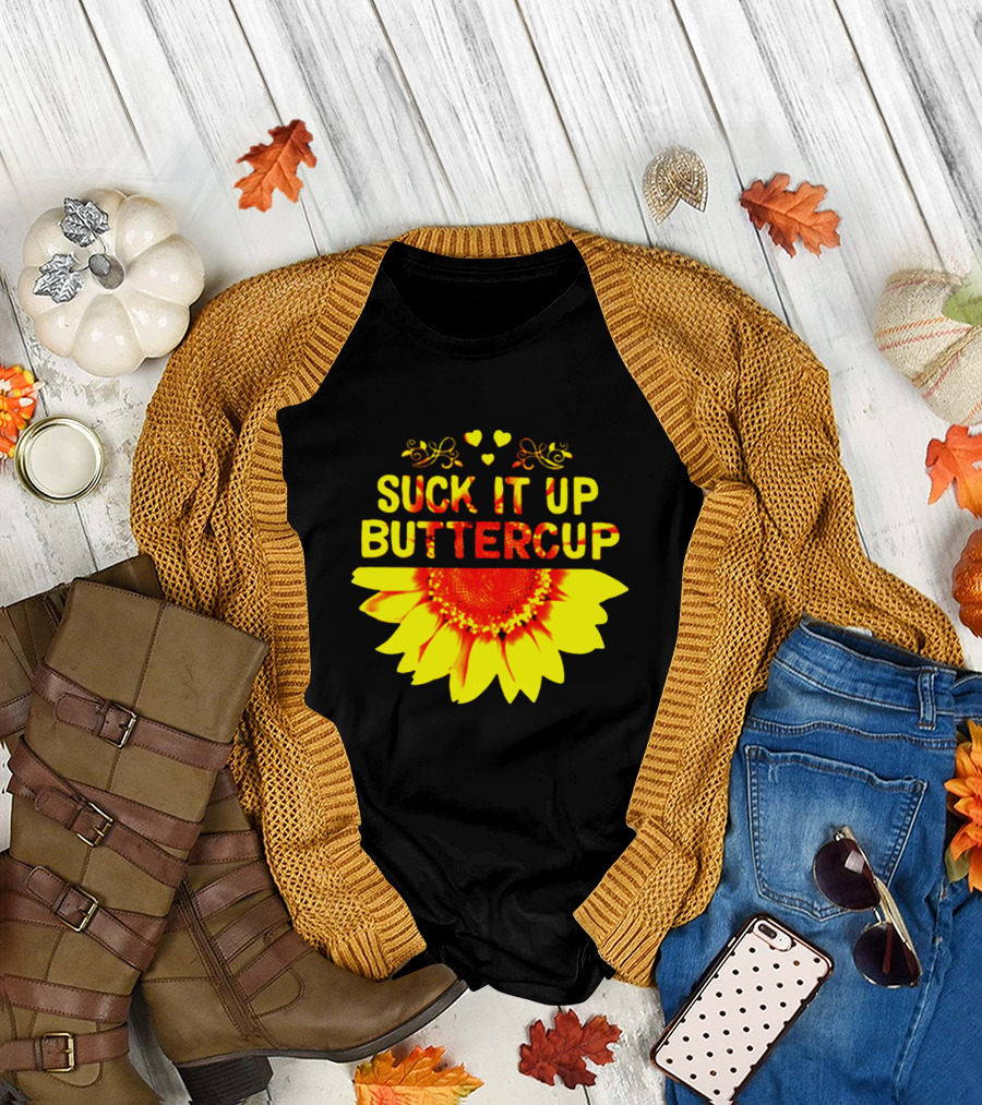 Suck It Up Buttercup Sunflower Hearts And Swirls T-Shirt