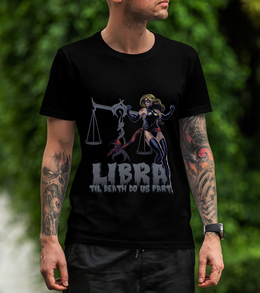 Libra Til Death Do Us Part Captain Marvel Scales Marvel Fans T-Shirt