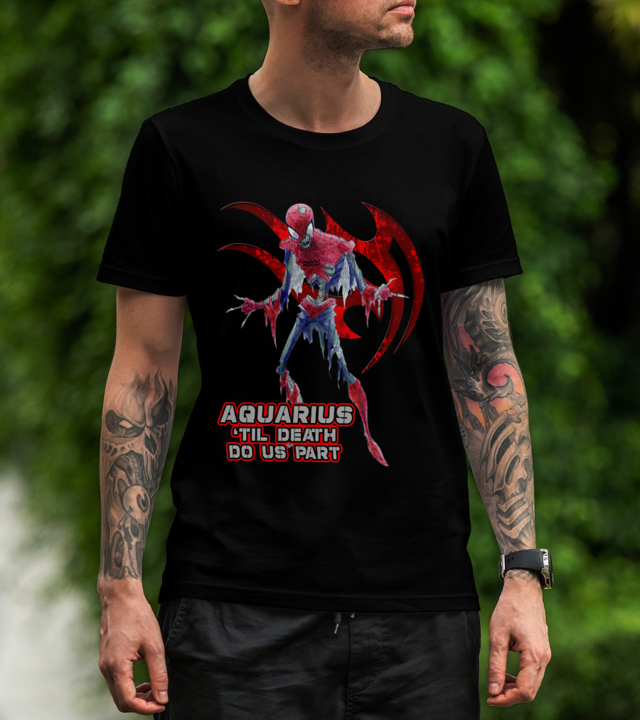 Aquarius 'Til Death Do Us Part Spider Marvel Fans T-Shirt