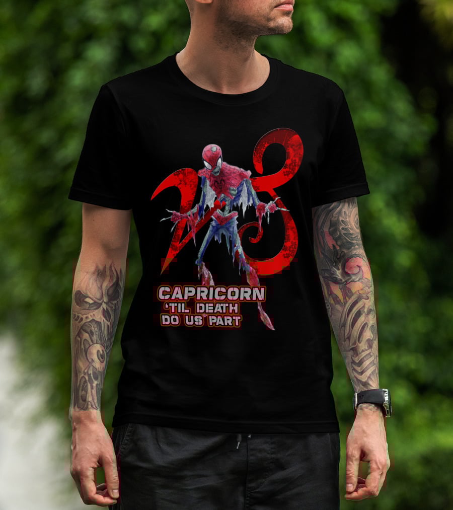 Capricorn 'Til Death Do Us Part Spider 28 Best Gift For Marvel Fans T-Shirt