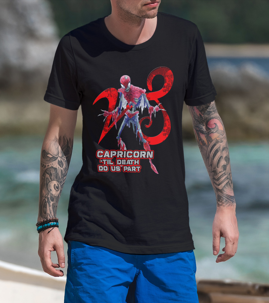 Capricorn 'Til Death Do Us Part Spider 28 Best Gift For Marvel Fans T-Shirt