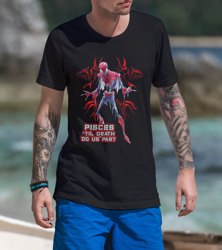 Pisces 'Til Death Do Us Part Marvel Fans Favorite T-Shirt