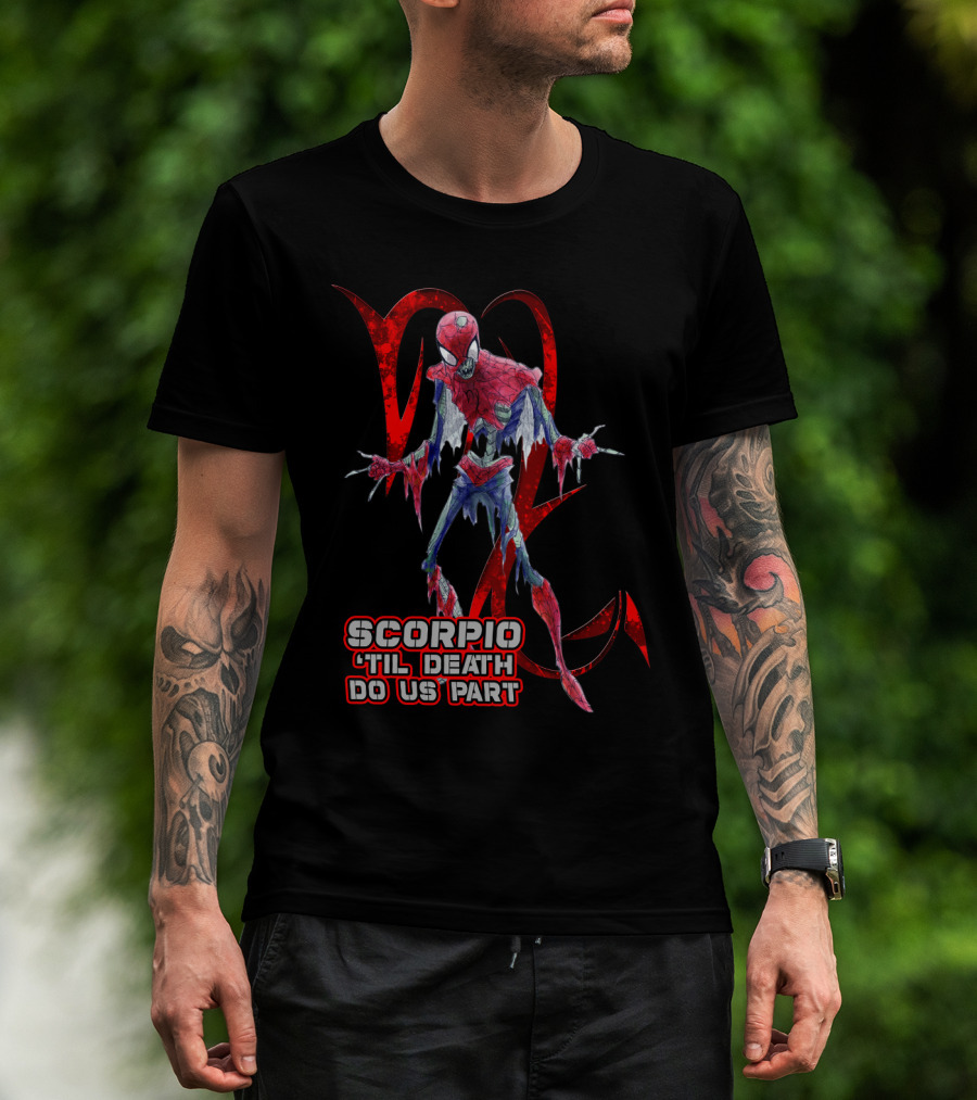 Scorpio Til Death Do Us Part - Best Gift For Marvel Fans T-Shirt