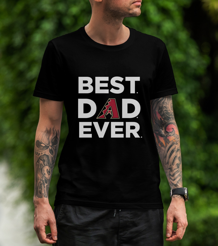 Arizona Diamondbacks Best Dad Ever Gift T-Shirt