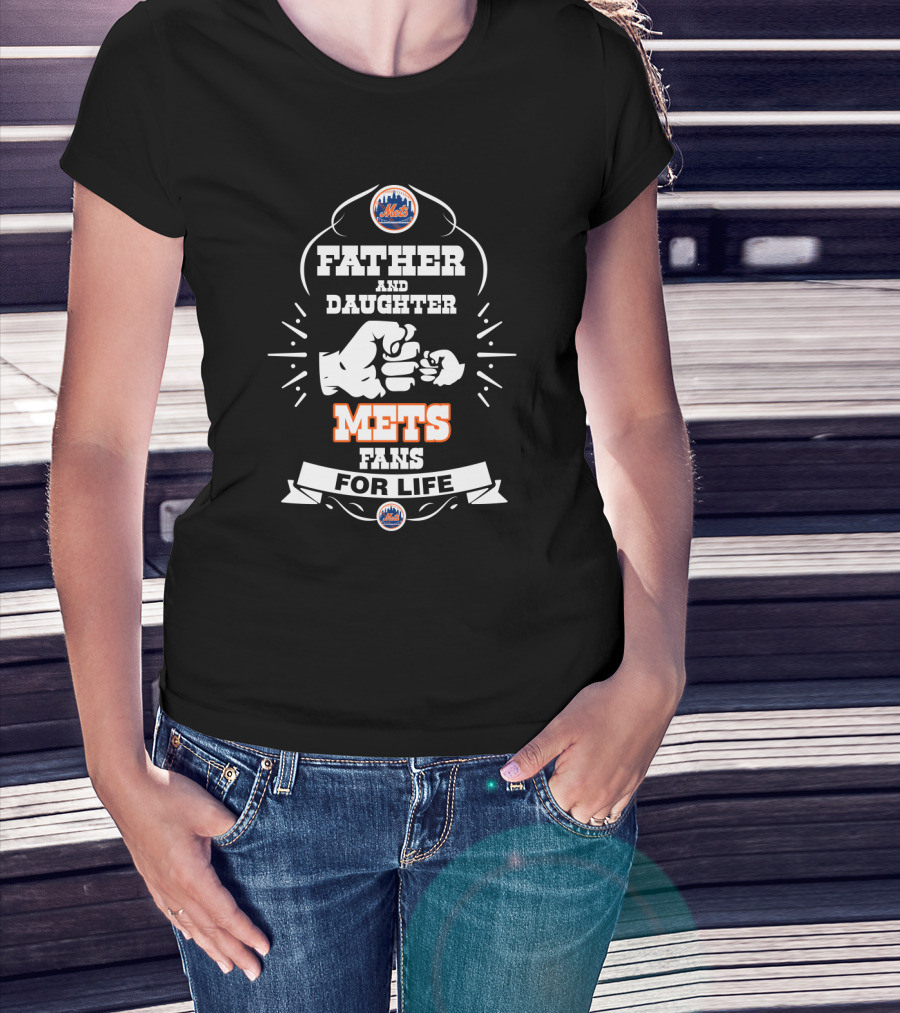 Father And Daughter Mets Fans For Life New York Mets Logo Fist Bump T-Shirt