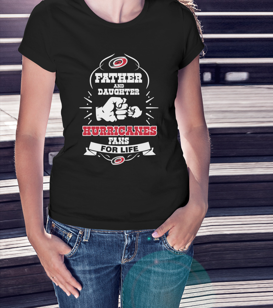 Father And Daughter Hurricanes Fans For Life T-Shirt