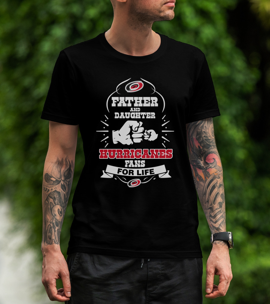 Father And Daughter Hurricanes Fans For Life T-Shirt