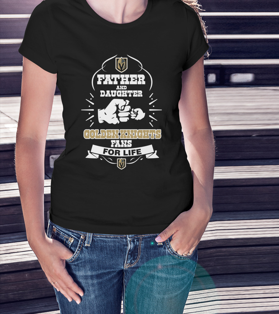 Father And Daughter Golden Knights Fans For Life Fist Bump Badge T-Shirt