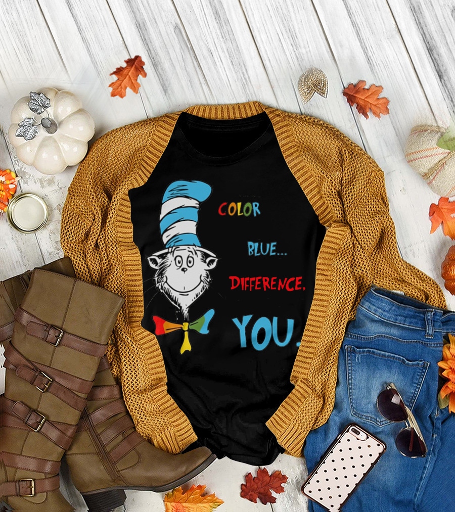 Dr Seuss Cat in the Hat Whether You Color the World Blue You Are Making a Difference So Keep Being You T-Shirt