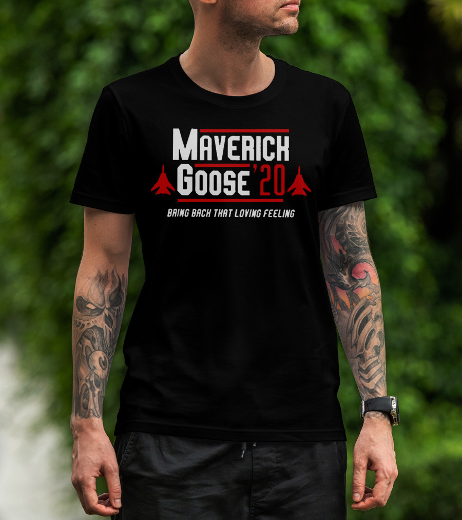 Maverick Goose '20 Bring Back That Loving Feeling T-Shirt