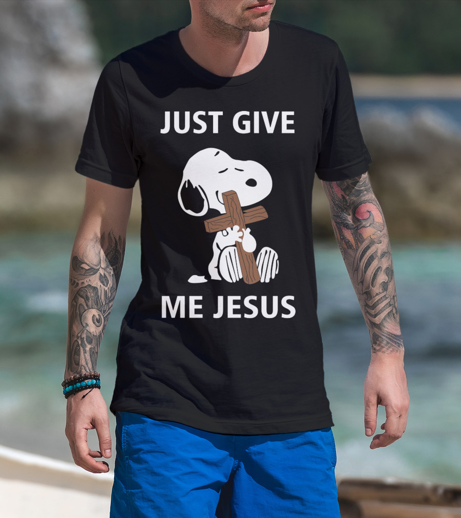Snoopy Holding Cross With Just Give Me Jesus Text T-Shirt