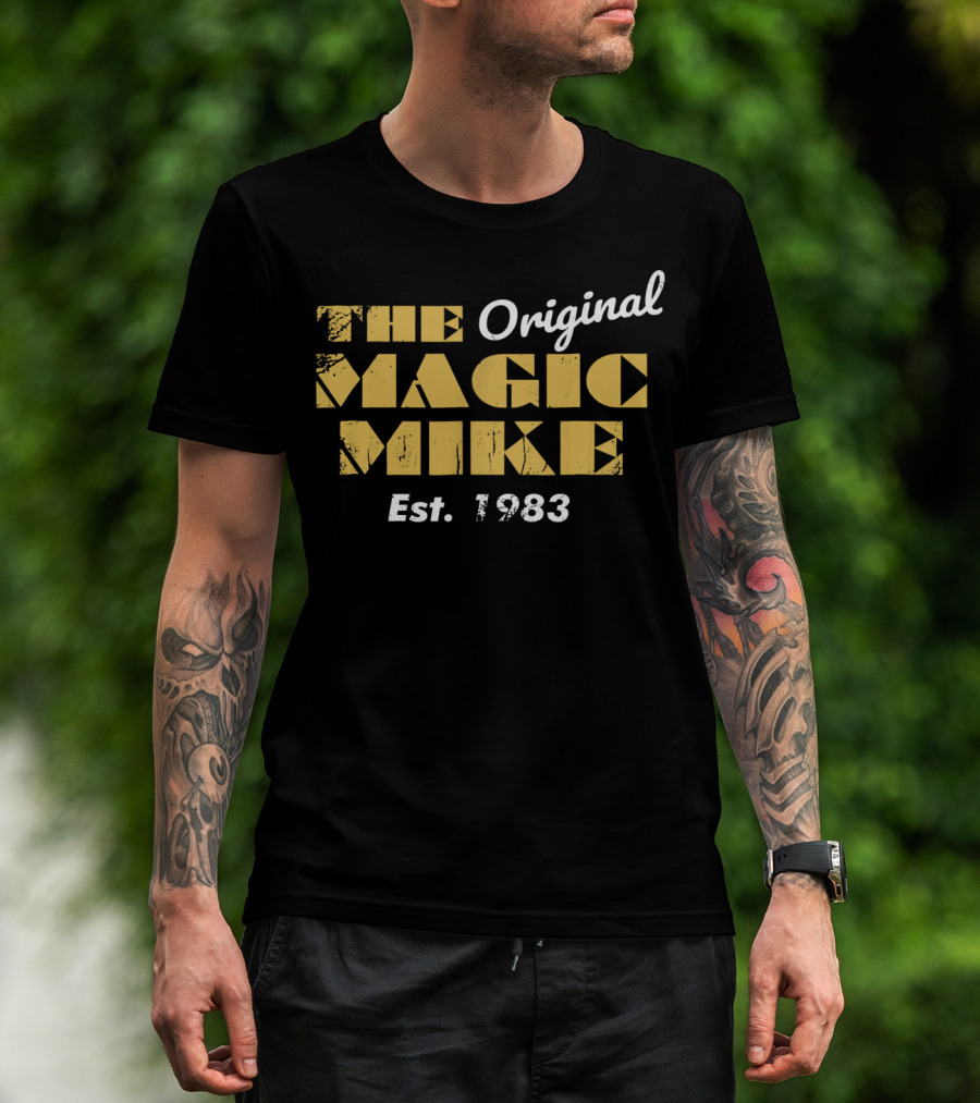 The Original Magic Mike Est. 1983 T-Shirt