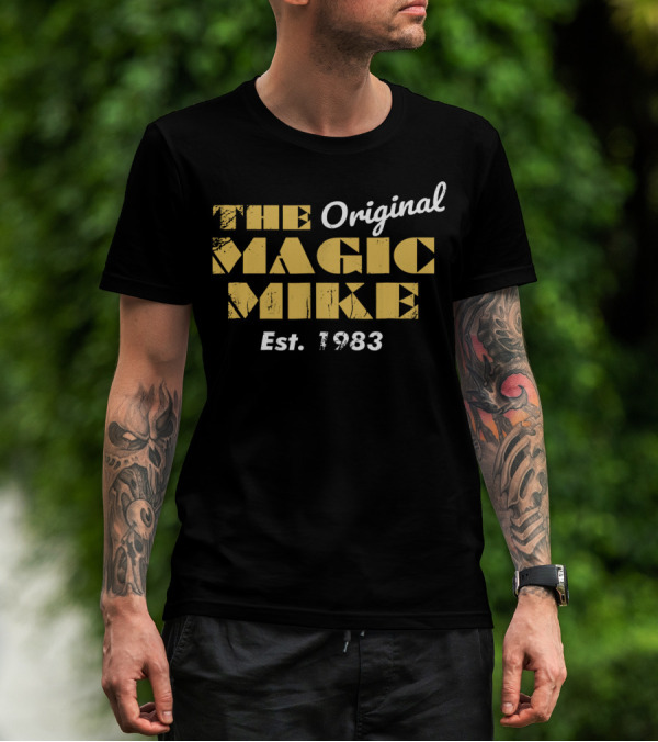 The Original Magic Mike Est. 1983 T-Shirt