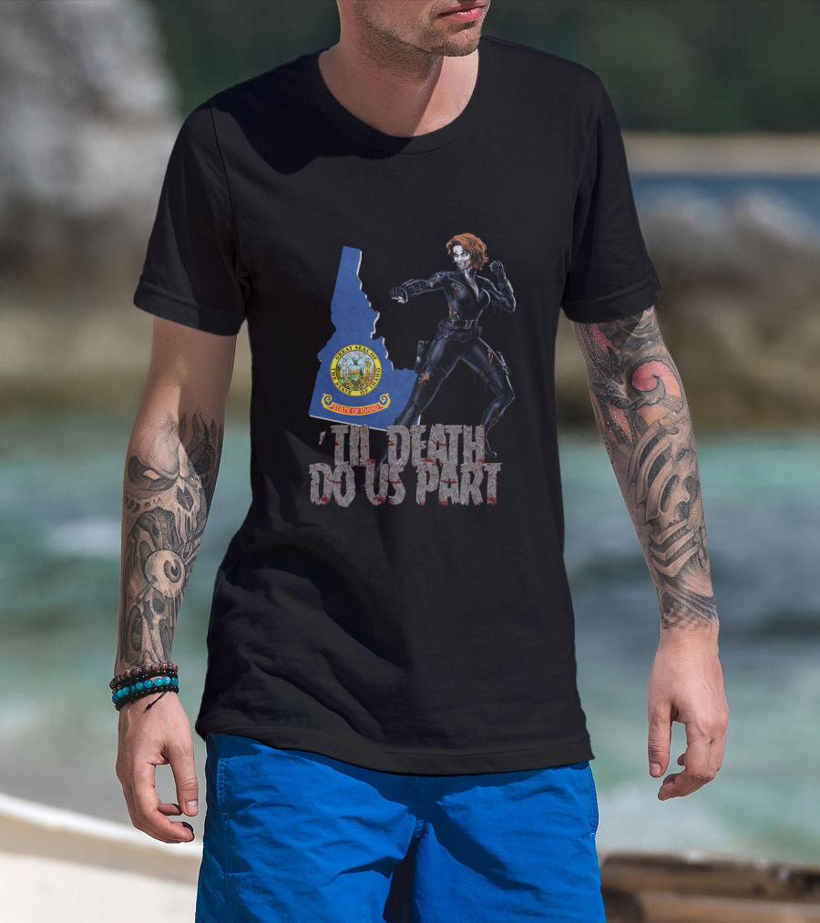 Til Death Do Us Part Black Widow Idaho State Seal T-Shirt