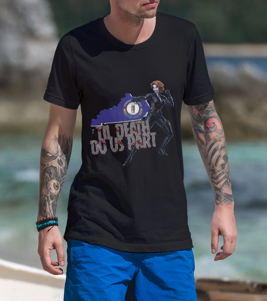 Til Death Do Us Part Black Widow Kentucky State Flag T-Shirt