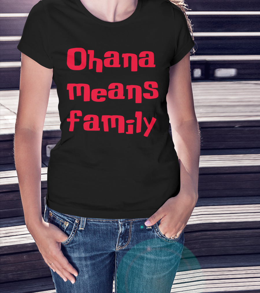 Ohana Means Family Lilo And Stitch Quote Recognition T-Shirt