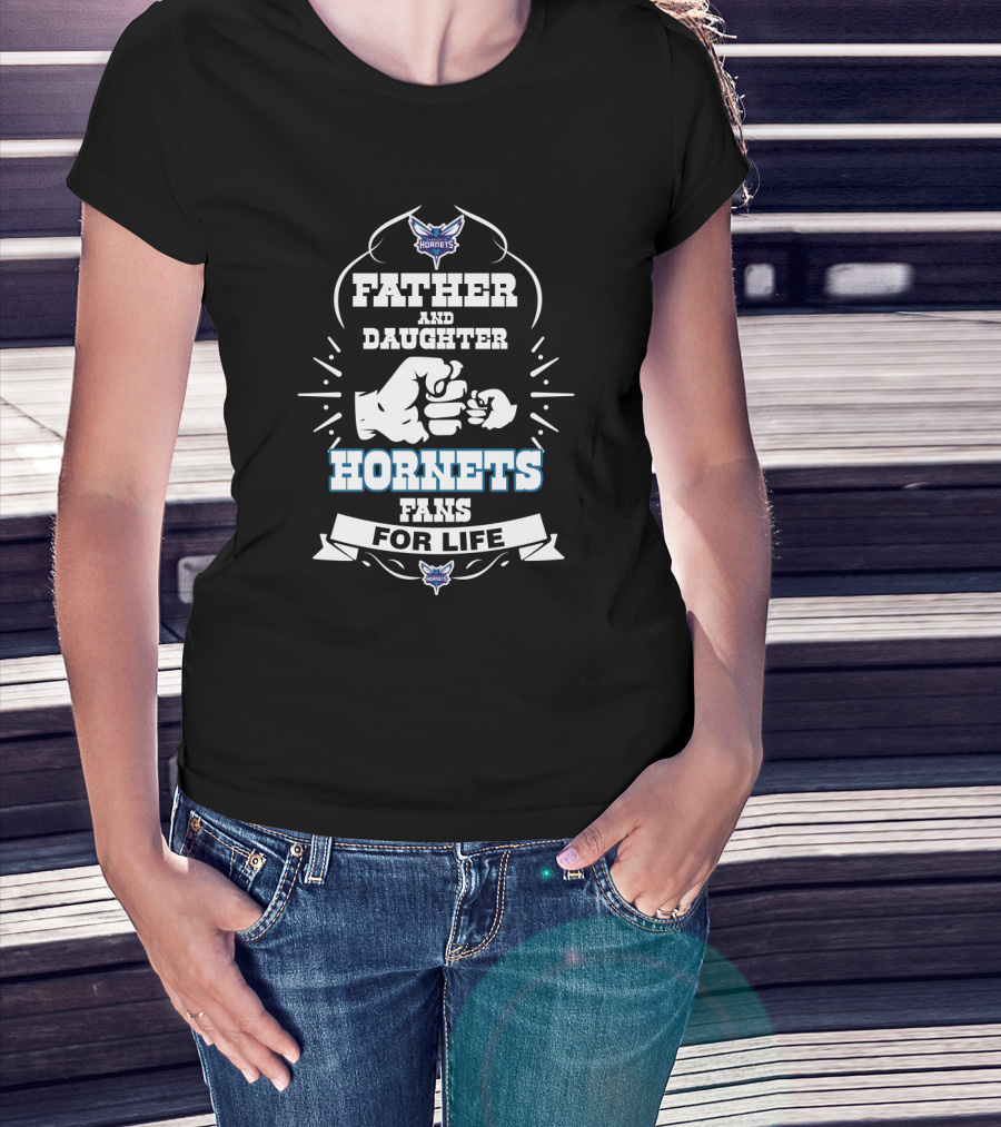 Father And Daughter Hornets Fans For Life T-Shirt