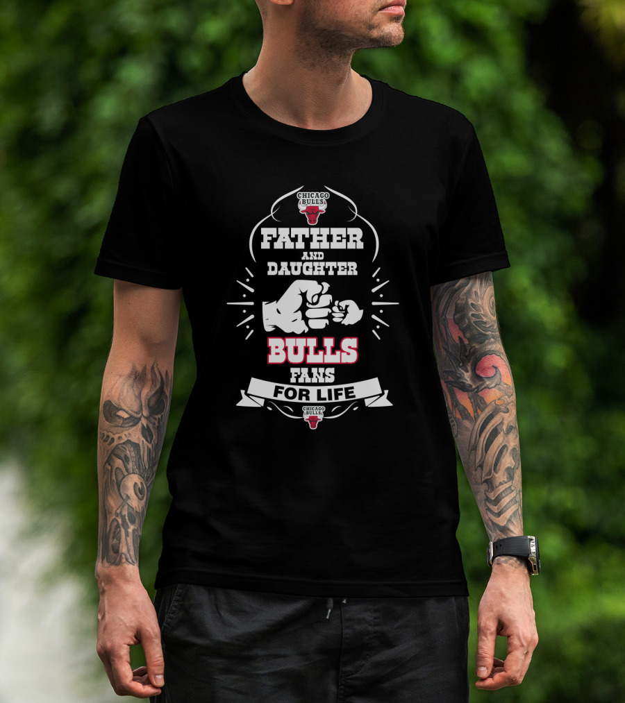 Chicago Bulls Father And Daughter Fans For Life T-Shirt
