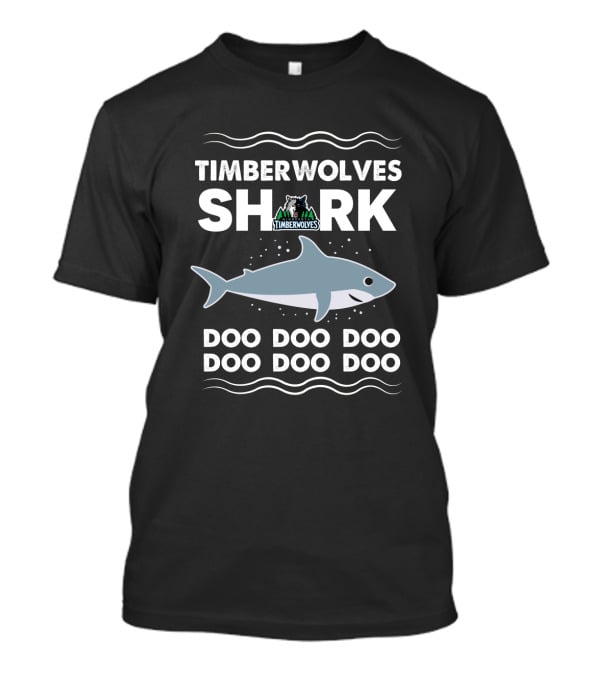Timerwolves Shark Doo Doo Doo Doo Doo Timberwolves T-Shirt