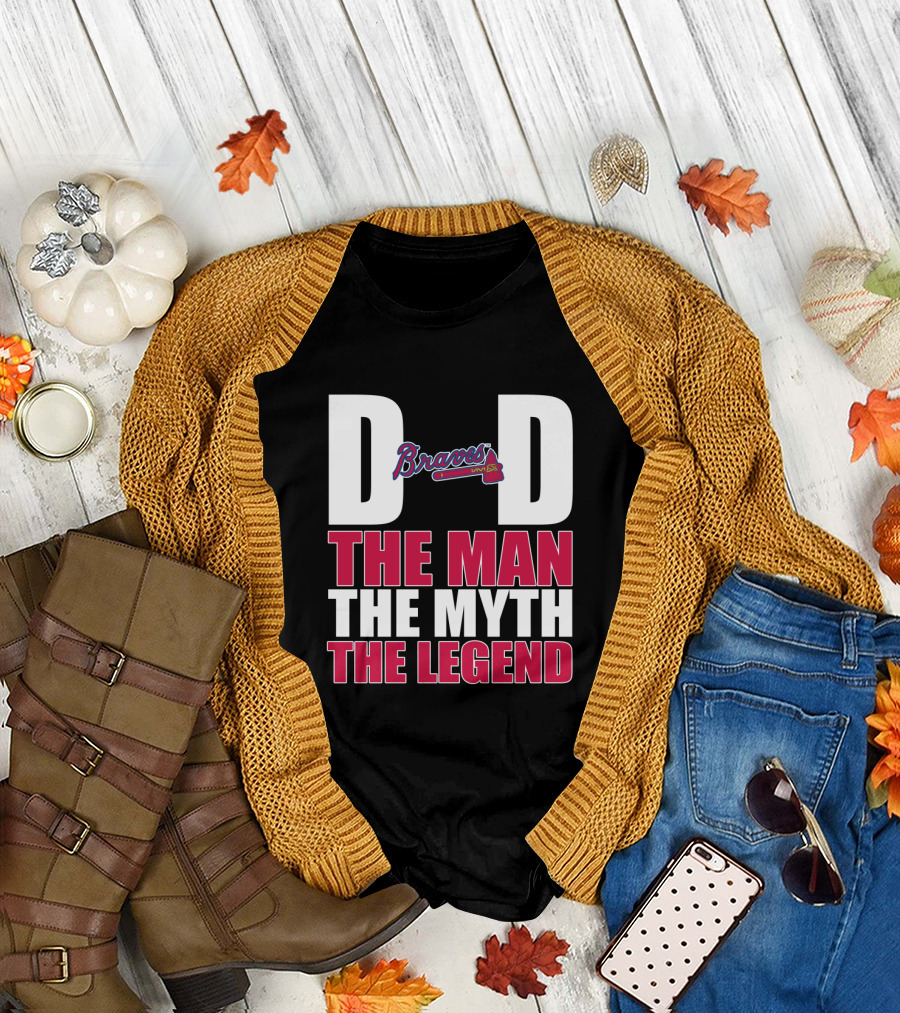 Atlanta Braves Dad The Man The Myth The Legend Braves Logo Iconic Recognition T-Shirt