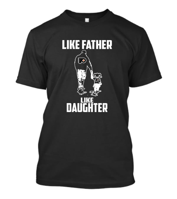 Philadelphia Flyers Like Father Like Daughter T-Shirt
