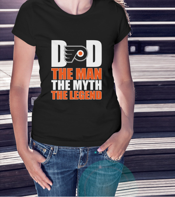 Philadelphia Flyers Dad The Man The Myth The Legend T-Shirt