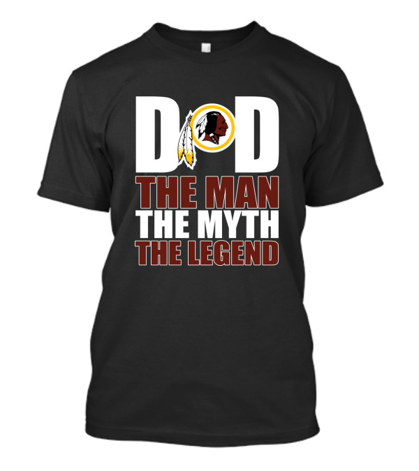 Dad Washington Redskins The Man The Myth The Legend T-Shirt