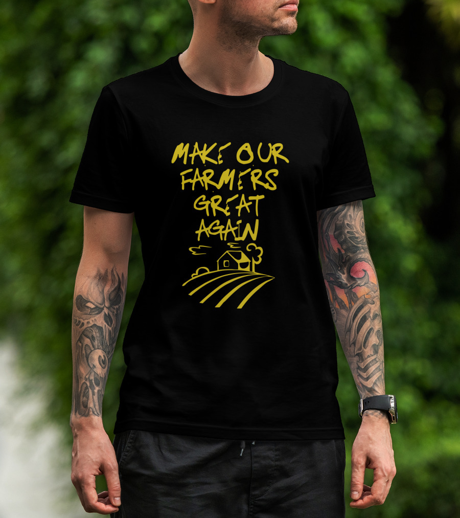 Make Our Farmers Great Again Yellow Text With Farmhouse And Fields T-Shirt