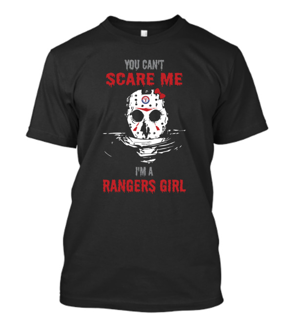 You Can't Scare Me I'm A Rangers Girl T-Shirt